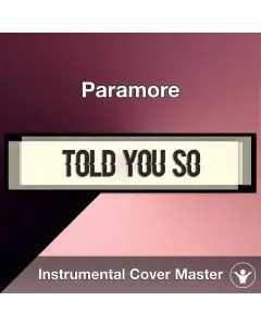 Paramore - Told You So (Instrumental Cover)