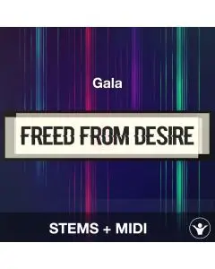 Freed From Desire - Gala - STEMS + MIDI