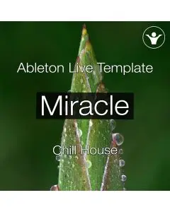 Miracle - Ableton Live 9 Chill - House Project Template