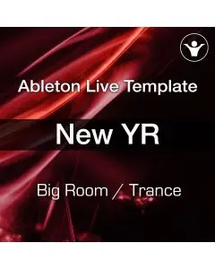 NEW YR - Ableton Big Room/Trance Template
