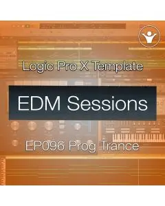 Logic Pro X Progressive Trance Template | EDM Sessions EP096