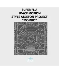 Super Flu / Black Motion Style Afro-House Ableton Project - MAMBO