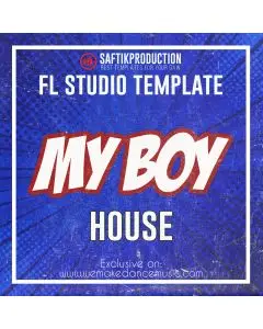 My Boy - FL Studio 20.0.5 House Template (Crazibiza Style)