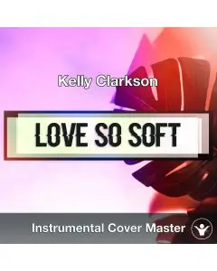 Kelly Clarkson - Love So Soft (Instrumental Cover)