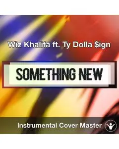 Wiz Khalifa ft. Ty Dolla $ign - Something New (Instrumental Cover)