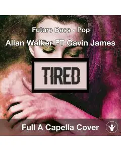 Allan Walker Ft Gavin James - Tired - A Capella Cover