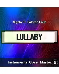 Sigala Ft. Paloma Faith - Lullaby (Instrumental Cover)