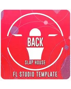 Back - FL Studio 20.1.1. Slap House Template 