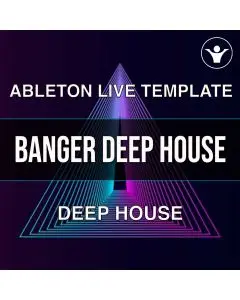 Banger Deep House Ableton Template
