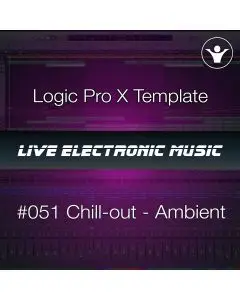 Chill-out Logic Pro X Template + Free Tutorial | Live Electronic Music 051