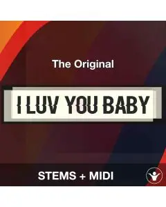 I Luv U Baby - The Original - STEMS+MIDI