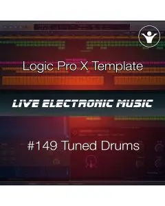 Tuned Drums Logic Pro X Template | Live Electronic Music #149