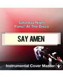 Panic! At The Disco - Say Amen (Saturday Night) (Instrumental Cover)