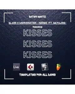 BL3SS x CamrinWatsin - Kisses ft bbyclose Remake