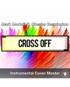 Mark Morton ft. Chester Bennington - Cross Off (Instrumental Cover)