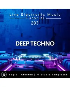 Deep Techno Template for Logic, Ableton & FL Studio + Free Tutorial | Live Electronic Music 293