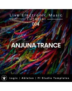 Anjunabeats Trance Template for Ableton, Logic, Fl Studio + Free Tutorial | Live Electronic Music Tutorial 004