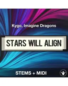 Stars Will Align - Kygo, Imagine Dragons - STEMS+MIDI