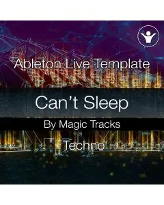  Can't Sleep (Techno Ableton Live10 Template)