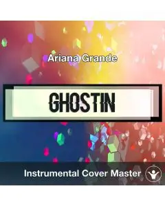 Ariana Grande - ghostin (Instrumental Cover)