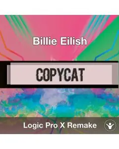 COPYCAT (Billie Eilish) Logic Pro X Remake Template