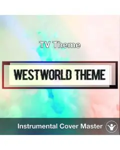 TV Theme - Westworld (TV Theme) (Orchestral Rock Version)