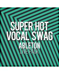 SUPER HOT VOCAL SWAG YOLO Ableton Live Pack