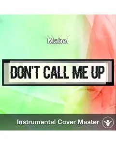 Mabel - Don't Call Me Up (Instrumental Cover)