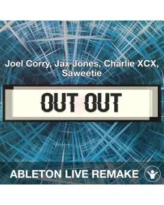 OUT OUT (Joel Corry, Jax Jones, Charlie XCX, Saweetie) Ableton Live Remake