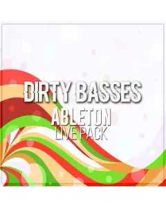 Dirty Basses Ableton Live Pack