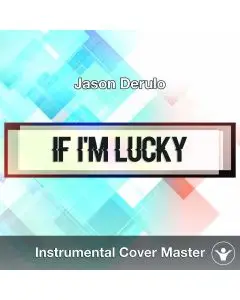 Jason Derulo - If I'm Lucky (Instrumental Cover)