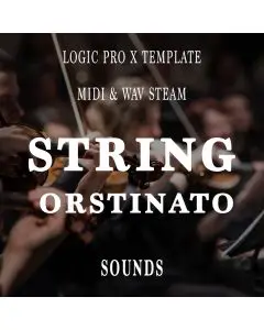String Ostinato ( Logic Pro X Template, MIDI & WAV STEMS )