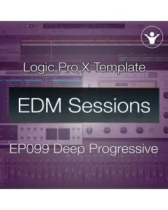 Deep Progressive House Logic Pro X Template | EDM Sessions EP099