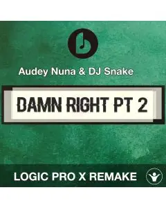 Damn Right Pt 2 by Audey Nuna & DJ Snake Logic Pro X Remake