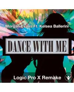 Dance With Me - Morgan Evans Ft. Kelsea Ballerini Logic X Remake Template