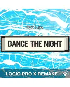 Dance The Night - Dua Lipa - Logic Pro X Remake