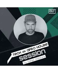 Daniel Rateuke Tech & Afro House Session