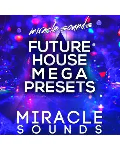 Future House Mega Presets