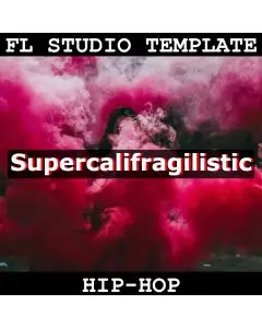 Supercalifragilistic FL Studio 20 Template