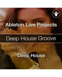 (2 in 1) Deep House Groove Ableton Live Projects