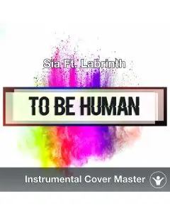 Sia Ft. Labyrinth - To Be Human (Instrumental Cover)