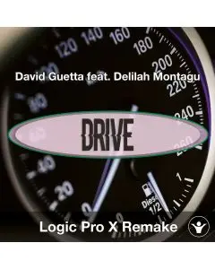 Drive (David Guetta feat. Delilah Montagu) Logic Pro X Remake Template