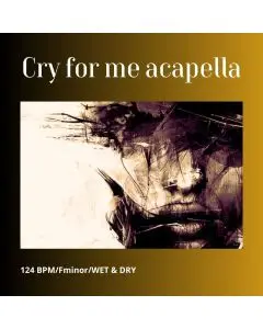 Сry for Me [The Author's acappella/124BPM/Fminor/WET & DRY]