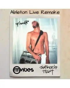 FISHER - Just Feels Tight (Ableton Remake)