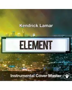 Kendrick Lamar - Element (Instrumental Cover)