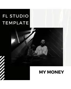 My Money [Tech-House FL Studio 20.7.2 Template] 