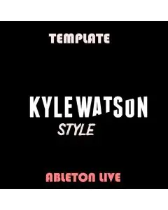 Kyle Watson Style Template Ableton Live - Full track