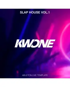 KWONE - Slap House Vol.1 (Ableton Live Template)