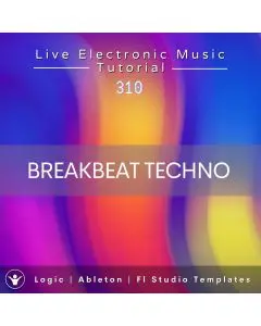 How to make Breakbeat Techno Template for Logic, Ableton, Fl Studio + Free Tutorial | Live Electronic Music 310