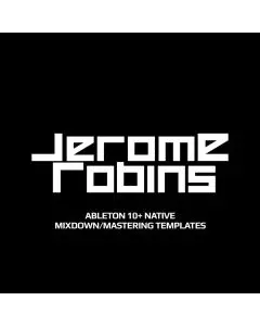 Jerome Robins Ableton 10+ Native Mixdown & Mastering Ableton Live Templates